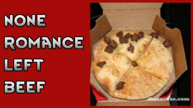 None Romance Left Beef