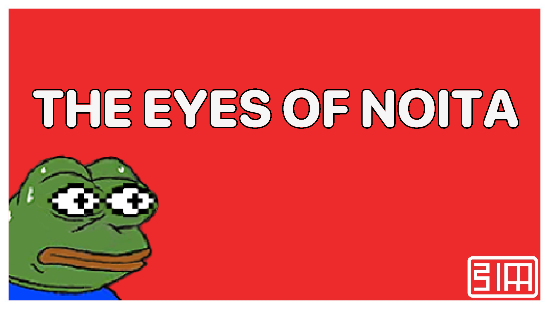 THE EYES OF NOITA