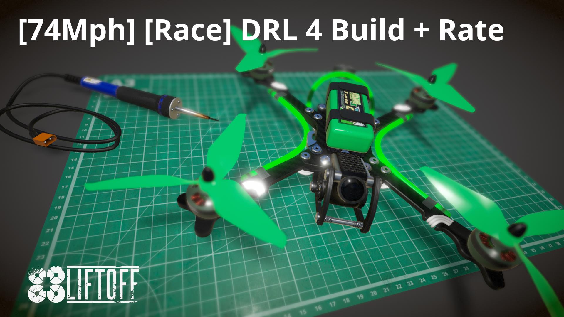 [74Mph] [Race] DRL 4 Build + Rate