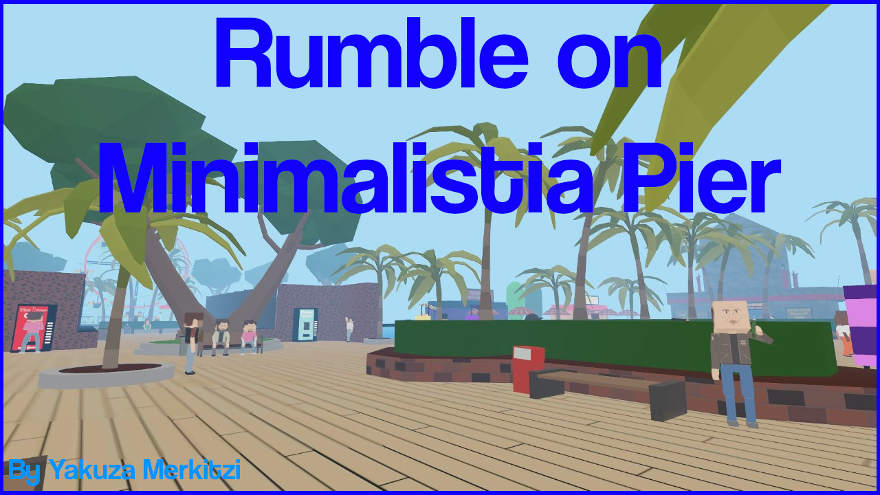 Rumble on Minimalistia Pier