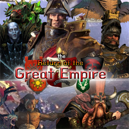 (Outdated)Return of the Great Empires