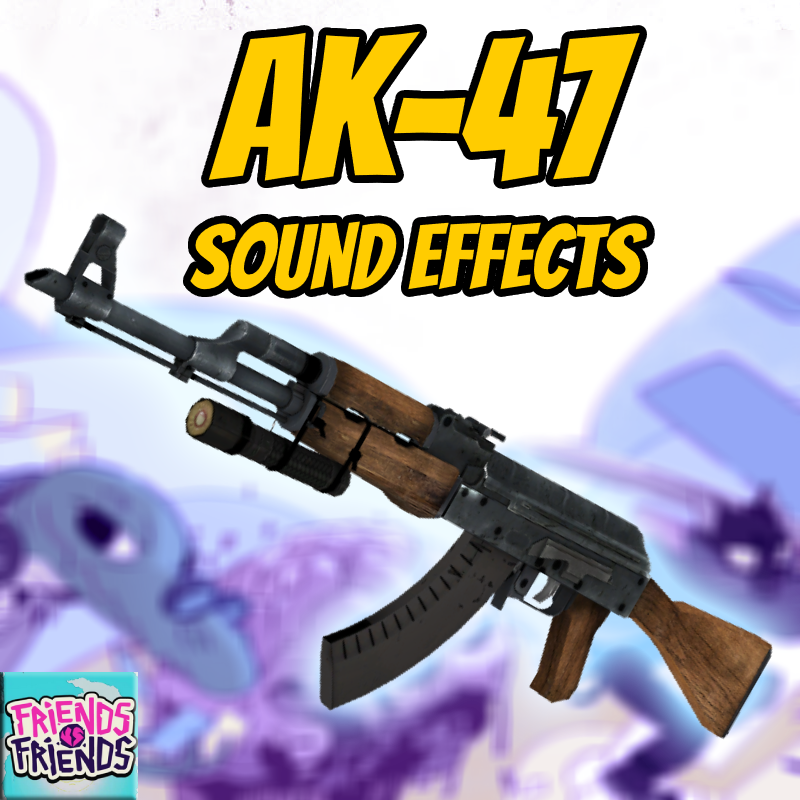 AK-47 Sounds from Friends vs. Friends
