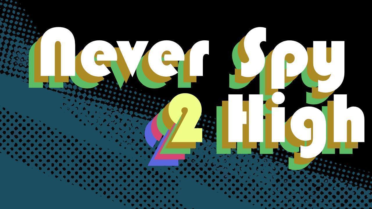Never Spy 2 High (Part 2) (co-op)