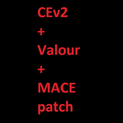 CEv2 Valour and MACE combined comp patch(doesn't work right now)