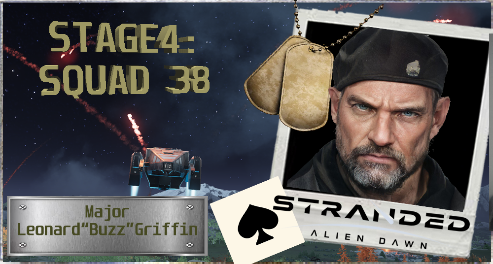 [Stage4] Squad 38 - Major Leonard "Buzz" Griffin