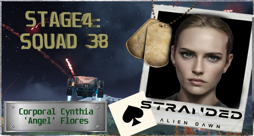 [Stage4] Squad 38 - Corporal Cynthia 'Angel' Flores