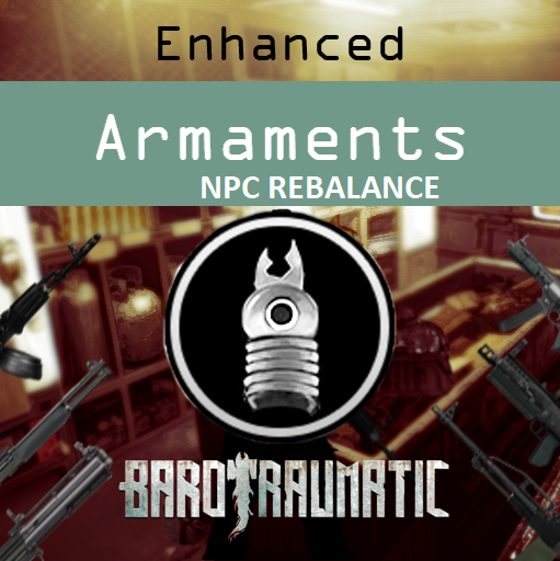 Enhanced Armaments Barotraumatic Patch npc rebalance (OUTDATED) – Barotrauma Mod