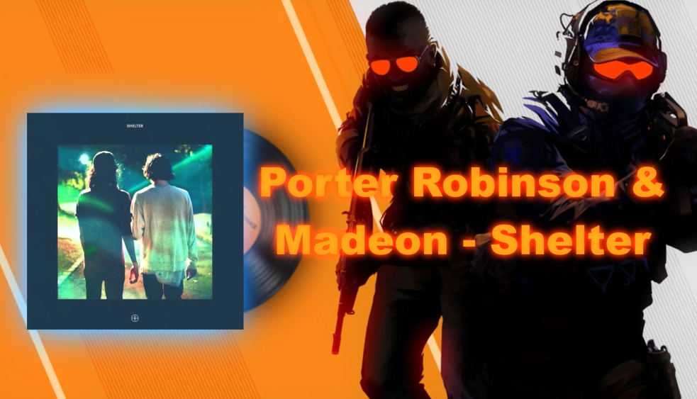 CS2 Music Kit | Porter Robinson & Madeon - Shelter