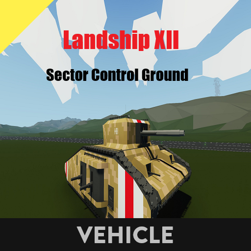 Landship XII      Sector Control Ground