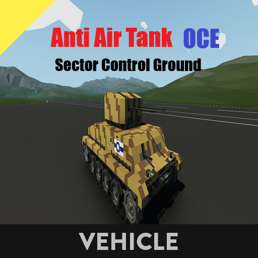 Anti Air Tank OCE   Sector Control Ground