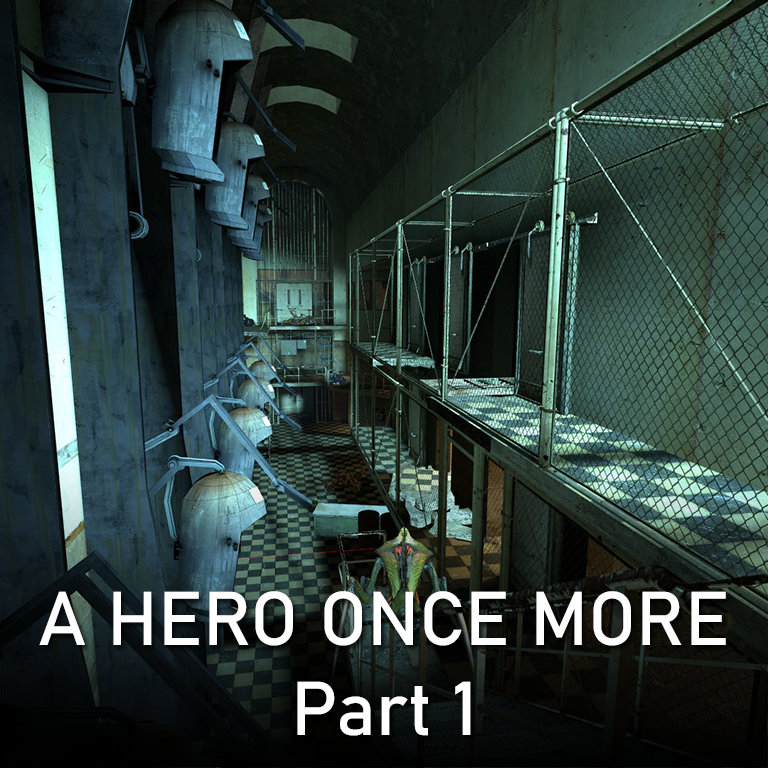 A Hero Once More - Part 1