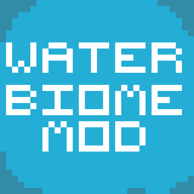 Water Biome Mod (NOT GONNA GET ANYMORE UPDATES)