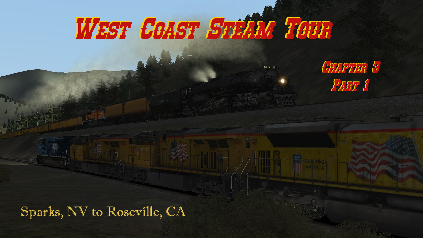 West Coast Steam Tour Ch. 3 (Sparks, NV to Roseville, CA) Pt.1