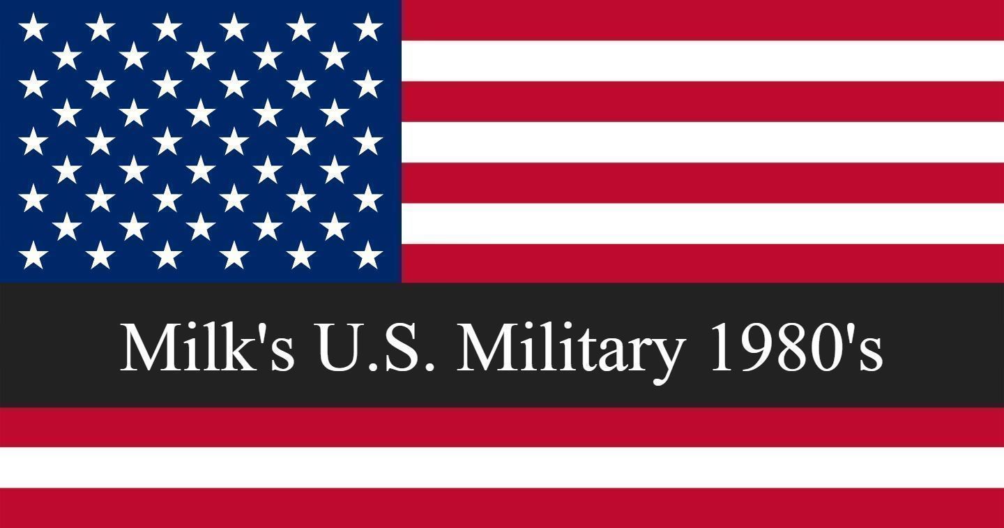 Milk's U.S. Army 1980's