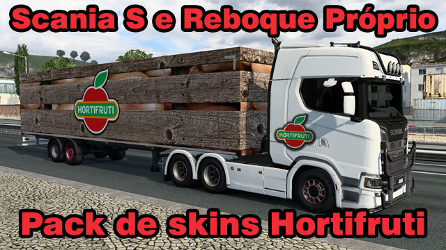Pack de Skins - Hortifruti - Scania S e Reboque Próprio