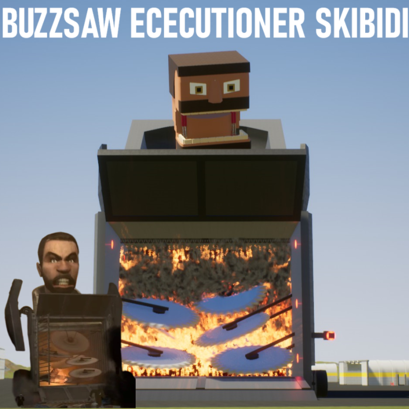 Buzzsaw Executioner Skibidi! skibi