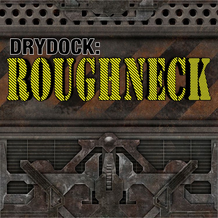 Drydock - Roughneck – Barotrauma Mod
