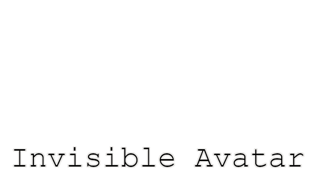 Invisible Avatar