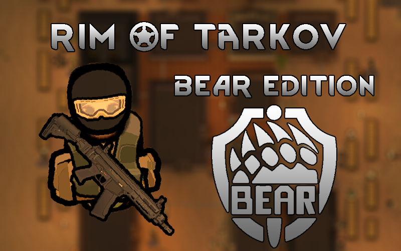 [DR] Rim Of Tarkov - BEAR Edition