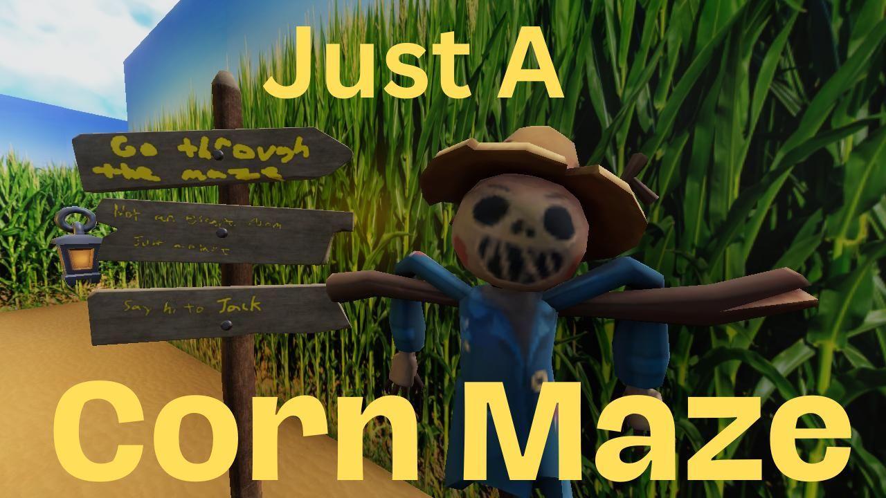 Just A Corn Maze