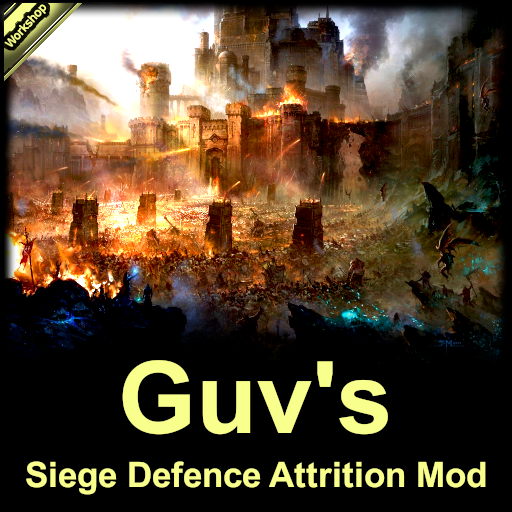 Guv's Siege Defense Attrition Mod (Updated Patch 6.0 / 2024-12-14)