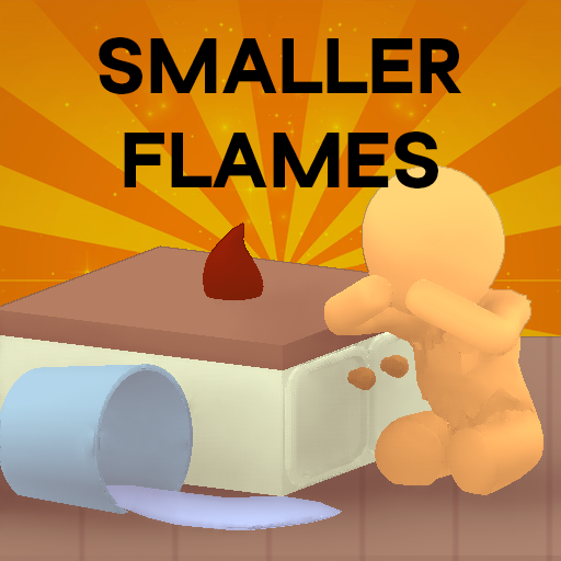 Smaller Flames
