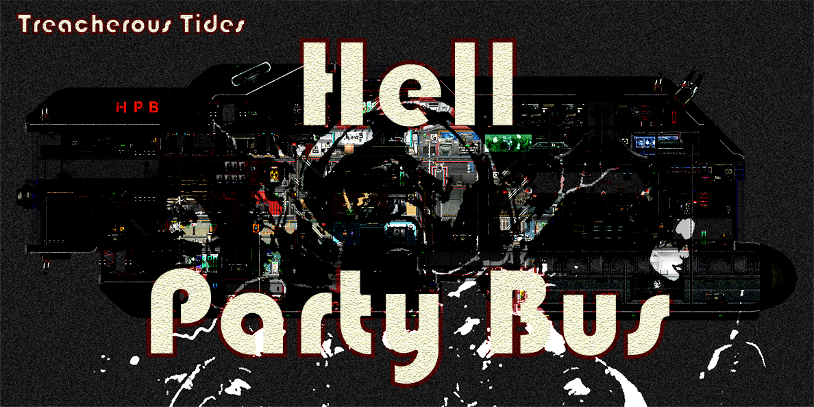 Hell Party Bus (Treacherous Tides)