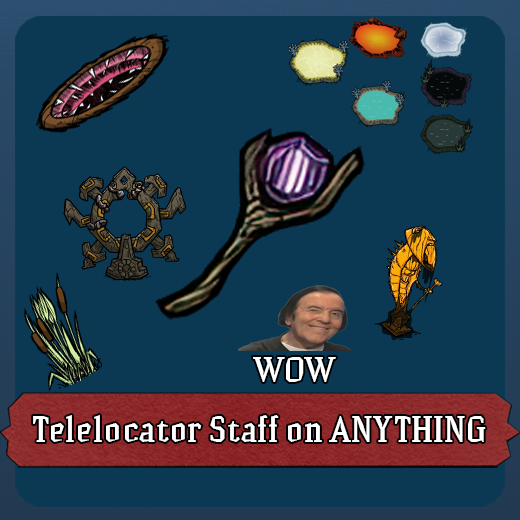 Telelocation Staff on EVERYTHING! – Don't Starve Together Mod