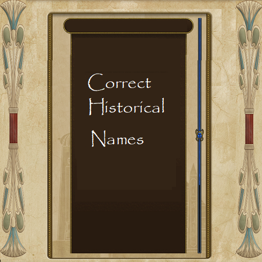Correct Historical Names