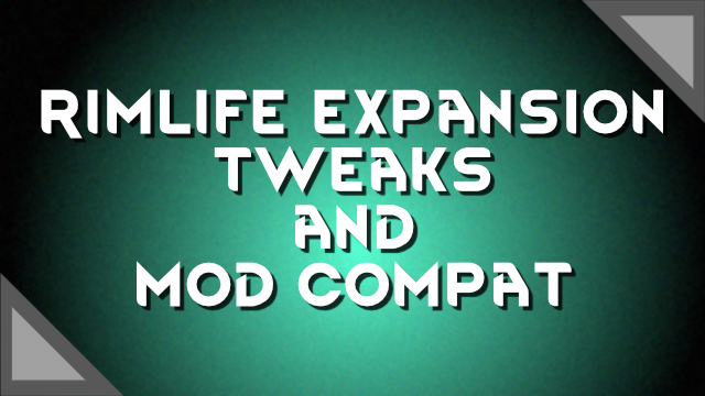 Rimlife Expansion Tweaks and Mod Compatibility mod preview for RimWorld
