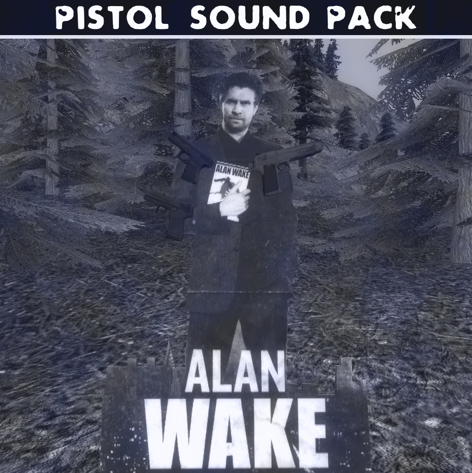 Alan Wake Pistols Sound Pack