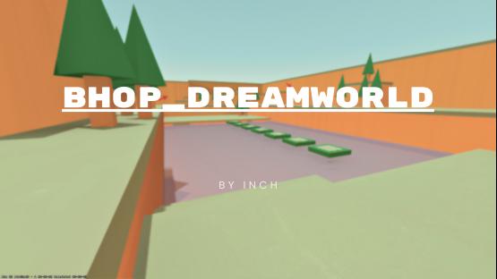 bhop_dreamworld – Counter-Strike 2 Mod