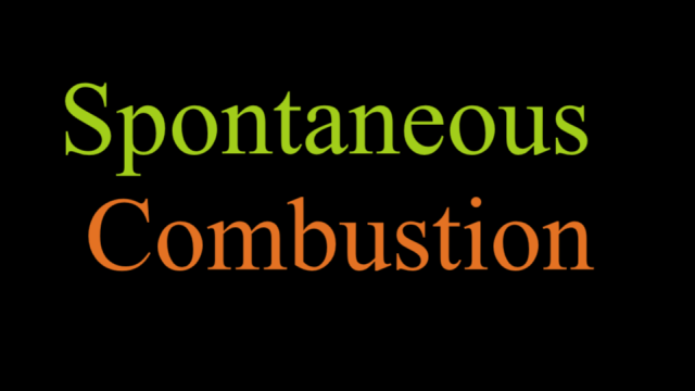 Spontaneous Combustion