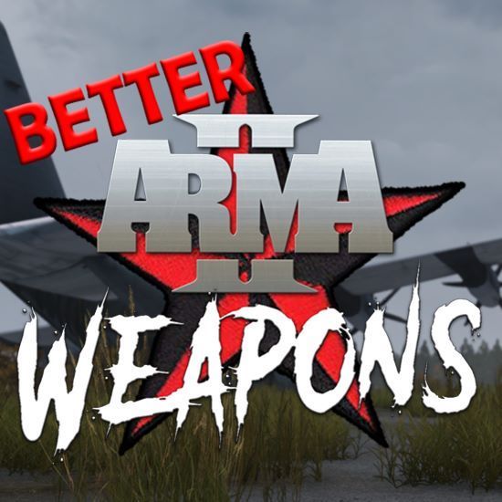 Better Arma2 Weapons