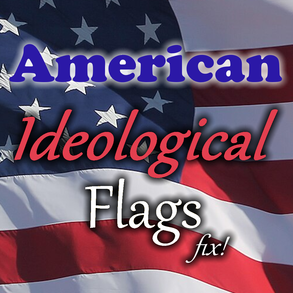 American Ideological Flags Fix!