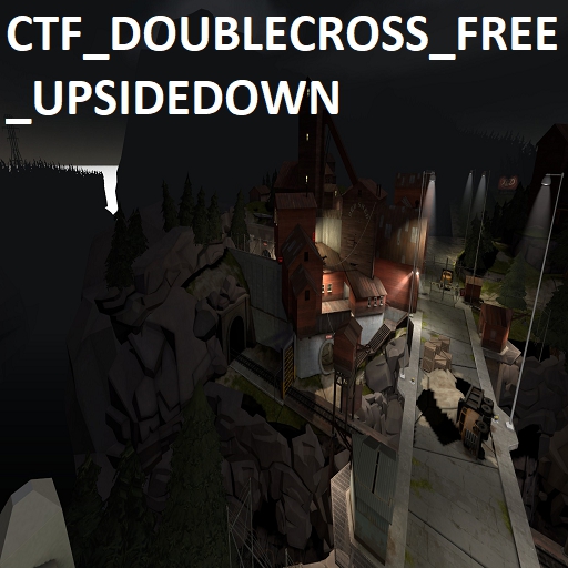 CTF_DOUBLECROSS_FREE_UPSIDEDOWN – Team Fortress 2 Mod