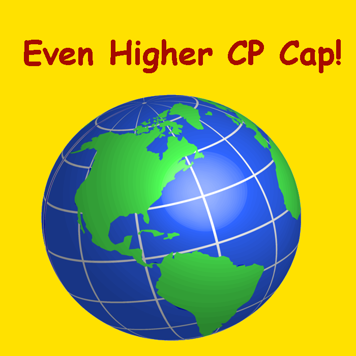 Even Higher CP Cap