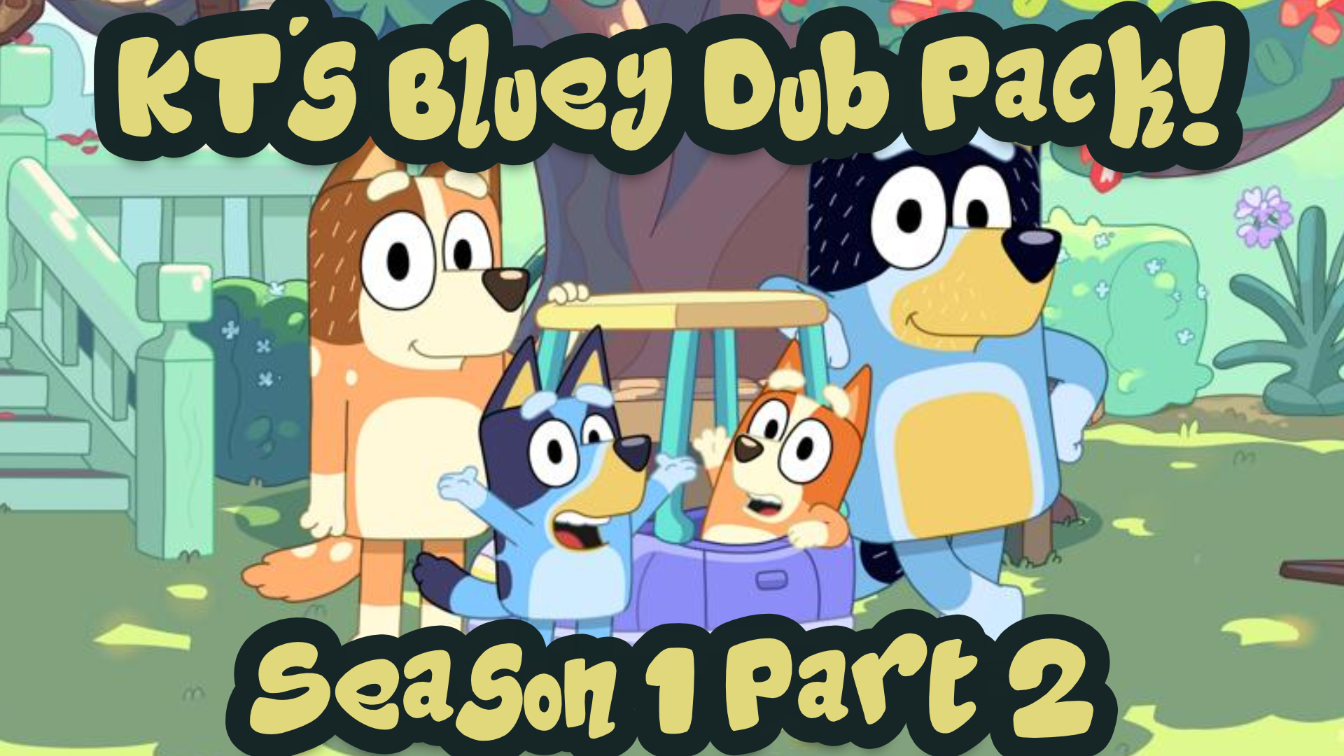 Bluey Dub Pack (Season 1 Part 2)