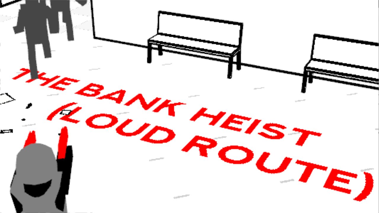 The Bank Heist (Loud)