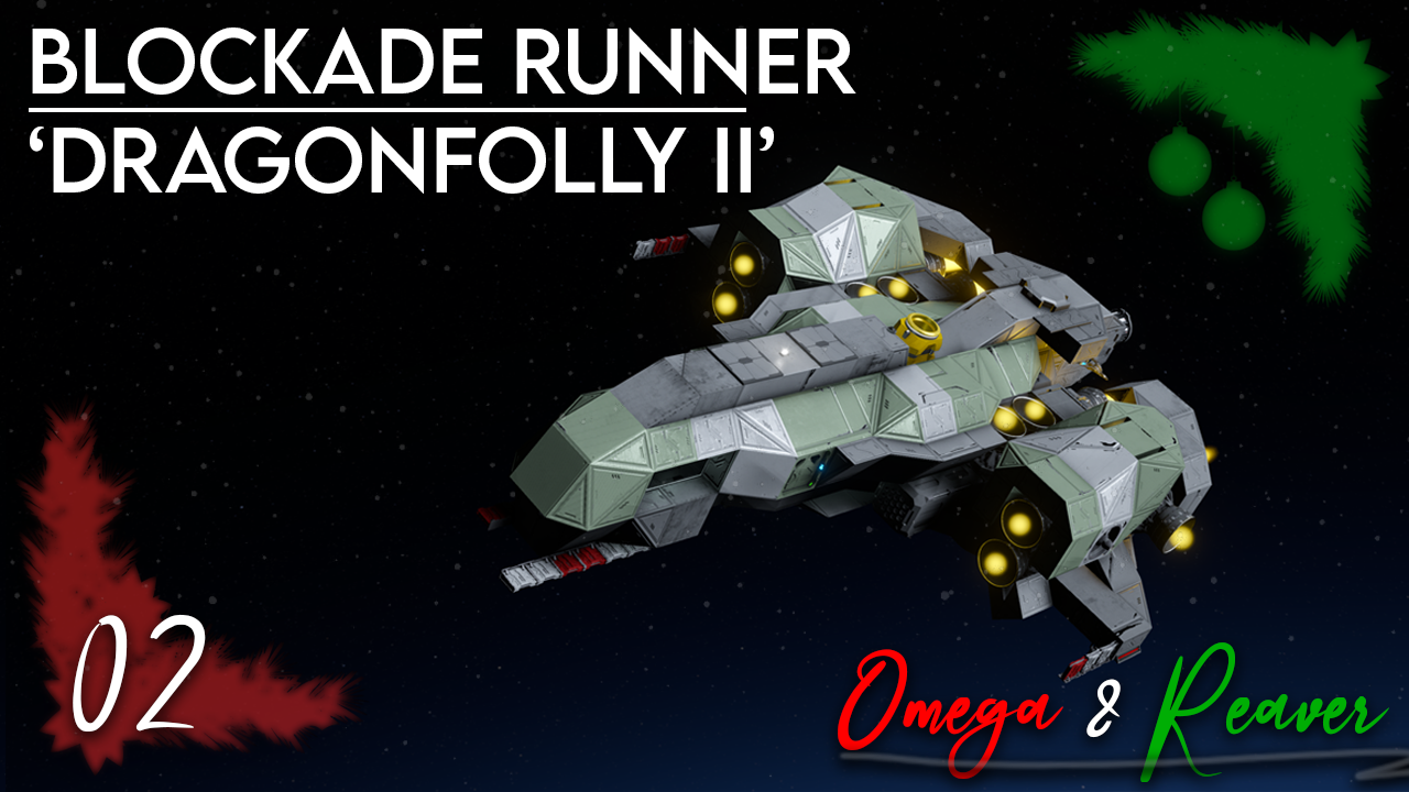 Day 2 - 'Dragonfolly II' - Blockade Runner (NO DLC)