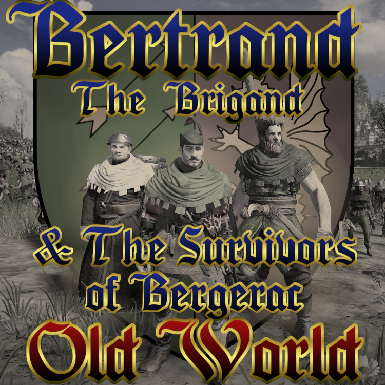 Bertrand and the Survivors of Bergerac: The Old World Submod