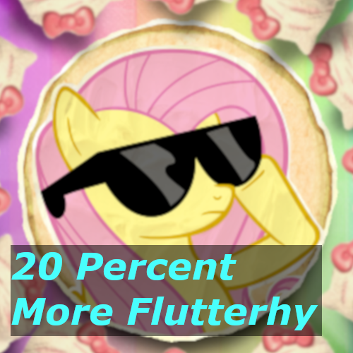 20 Percent More Fluttershy