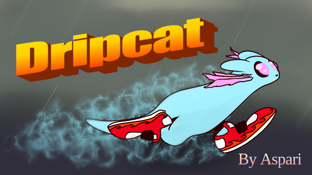 Dripcat [DMS]