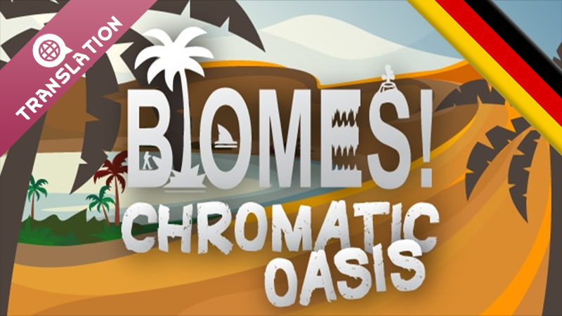 Biomes! Oasis - Deutsch (German Language Pack)