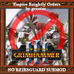 graetor's Empire Knightly Orders - No Reiksguard SFO Submod(Updated for 8.0)