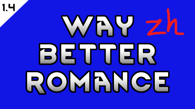 Way Better Romance 简体汉化