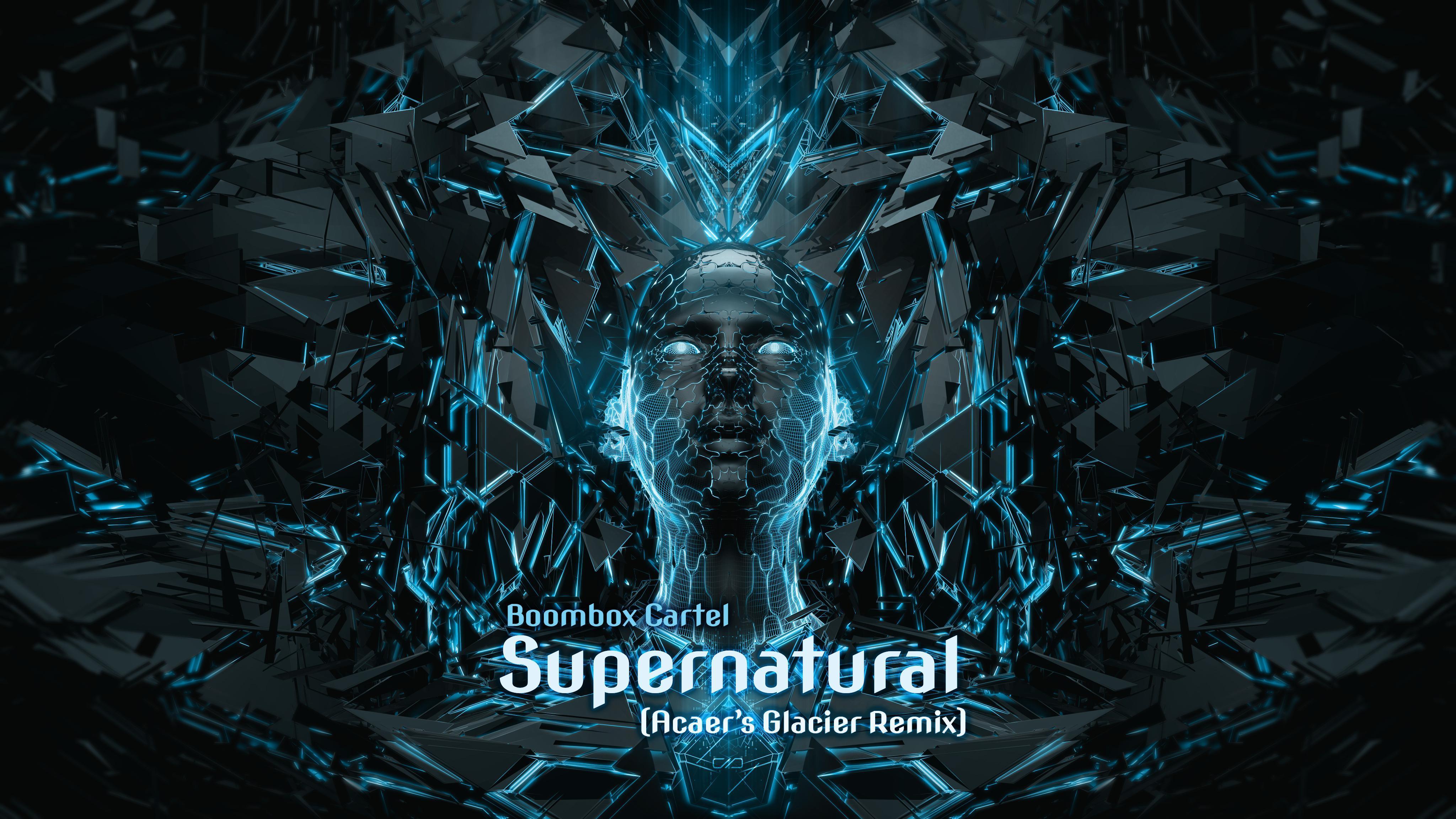 Boombox Cartel - Supernatural (Acaer's Glacier Remix)