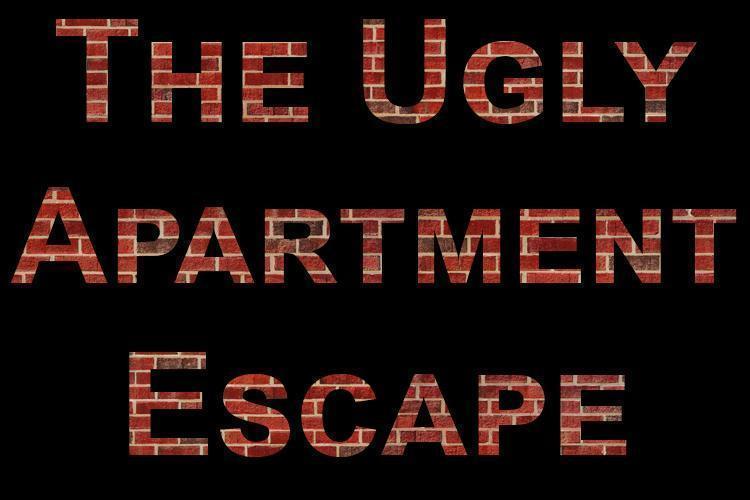 The Ugly Apartment Escape