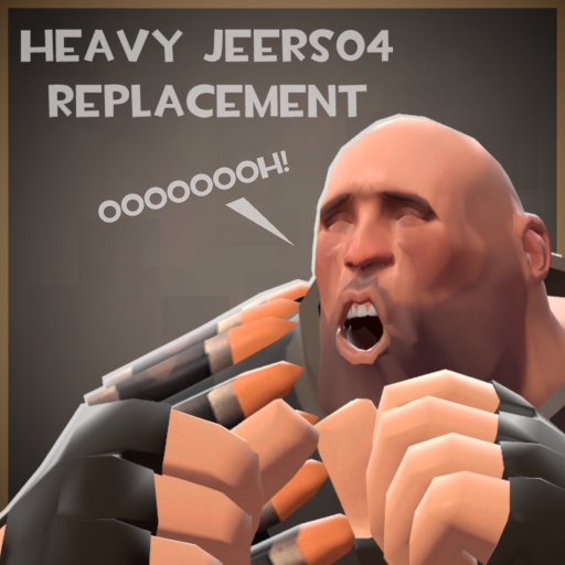 Heavy "Jeers04" replacement