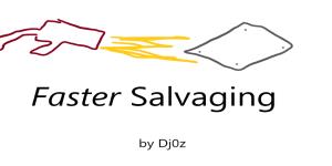 (OUTDATED) Dj0z's Faster Salvaging v1.1